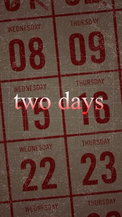 'Two days' in script over an old wall calendar